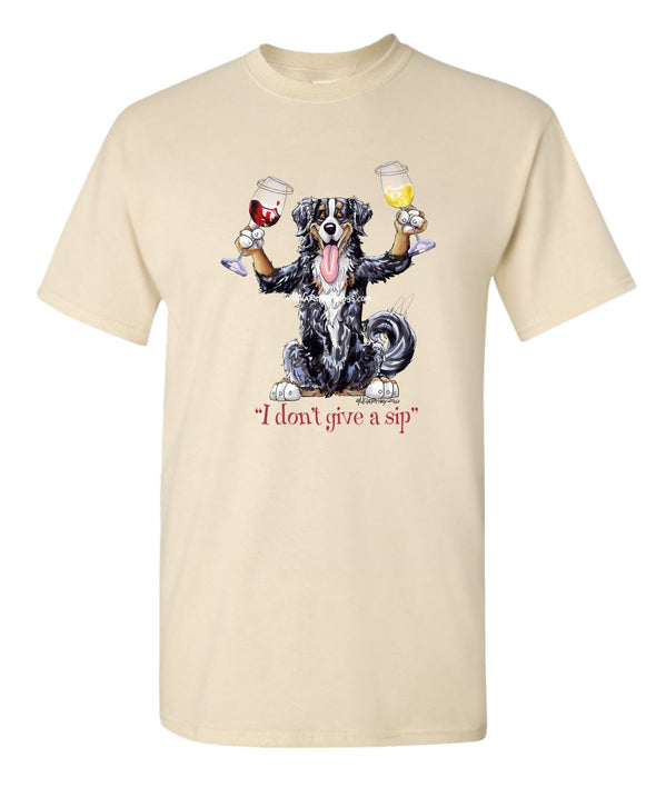 Bernese Mountain Dog - I Don't Give a Sip - T-Shirt
