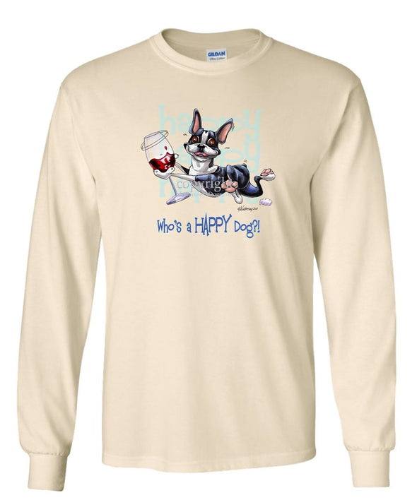 Boston Terrier - Who's A Happy Dog - Long Sleeve T-Shirt