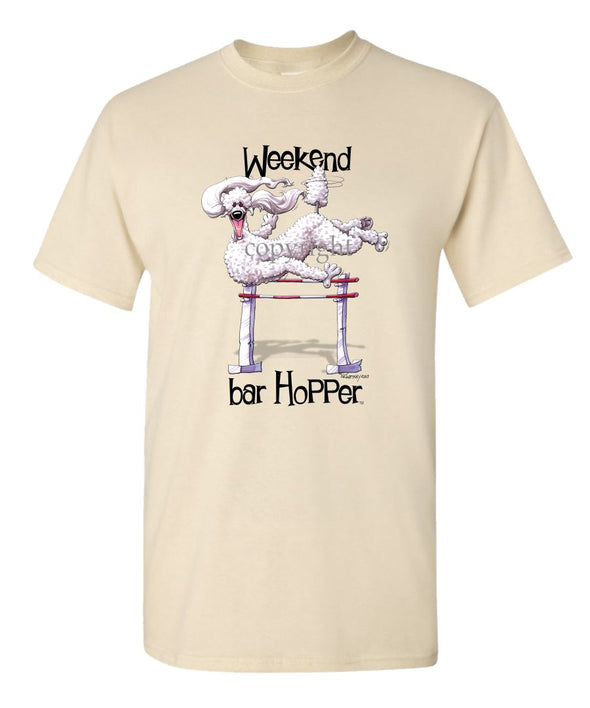 Poodle  White - Weekend Barhopper - T-Shirt