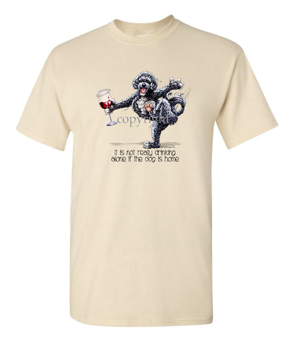 Portuguese Water Dog - It's Drinking Alone 2 - T-Shirt
