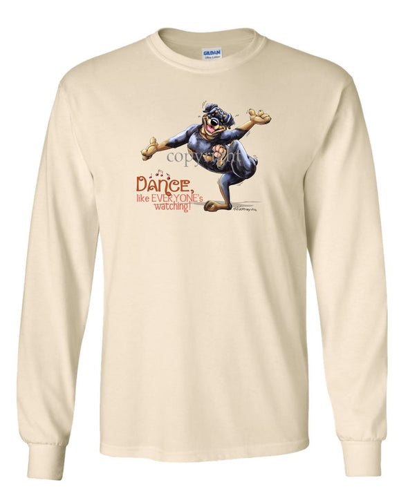 Rottweiler - Dance Like Everyones Watching - Long Sleeve T-Shirt