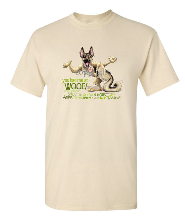 German Shepherd - You Had Me at Woof - T-Shirt