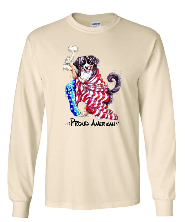 Bernese Mountain Dog - Proud American - Long Sleeve T-Shirt