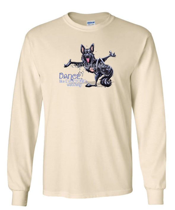 Belgian Sheepdog - Dance Like Everyones Watching - Long Sleeve T-Shirt