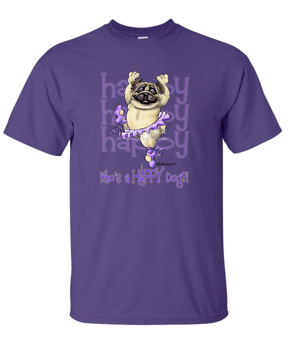 Pug - Who's A Happy Dog - T-Shirt