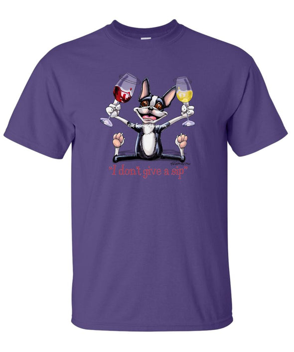 Boston Terrier - I Don't Give a Sip - T-Shirt