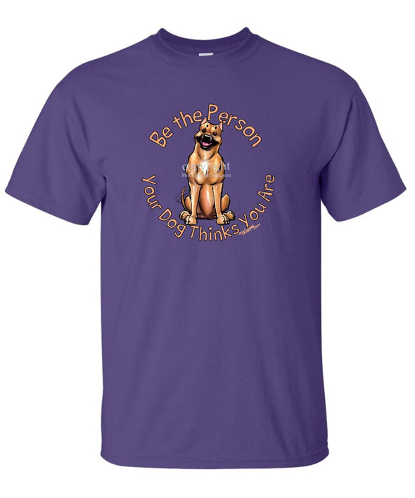 American Staffordshire Terrier - Be The Person - T-Shirt