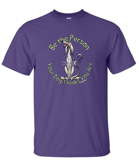 Saluki - Be The Person - T-Shirt