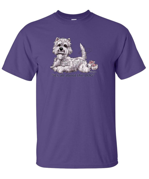 West Highland Terrier - All About The Dog - T-Shirt