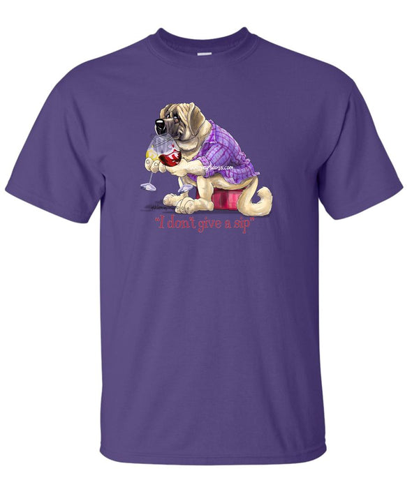 Mastiff - I Don't Give a Sip - T-Shirt