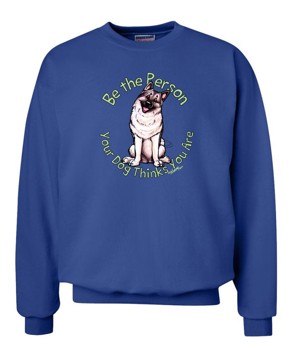 Norwegian Elkhound - Be The Person - Sweatshirt