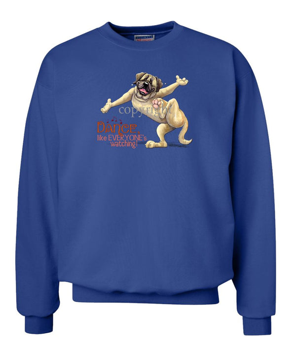 Mastiff - Dance Like Everyones Watching - Sweatshirt