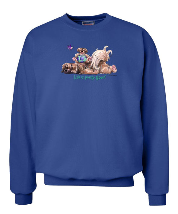 Tibetan Spaniel - Life Is Pretty Good - Sweatshirt