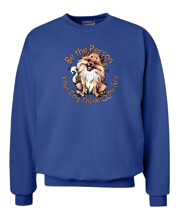 Pomeranian - Be The Person - Sweatshirt