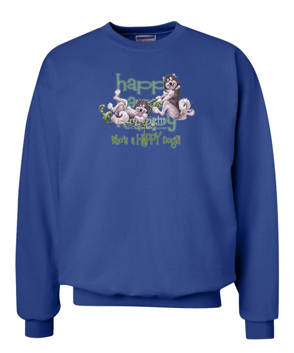 Alaskan Malamute - Who's A Happy Dog - Sweatshirt