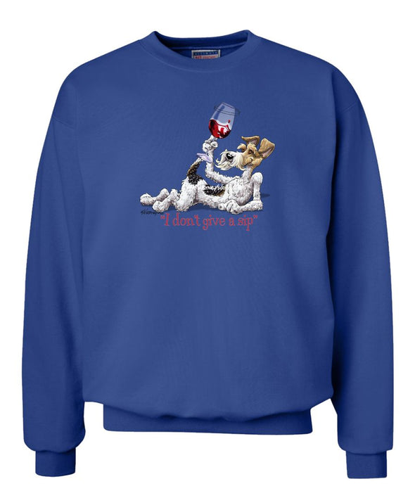 Wire Fox Terrier - I Don't Give a Sip - Sweatshirt