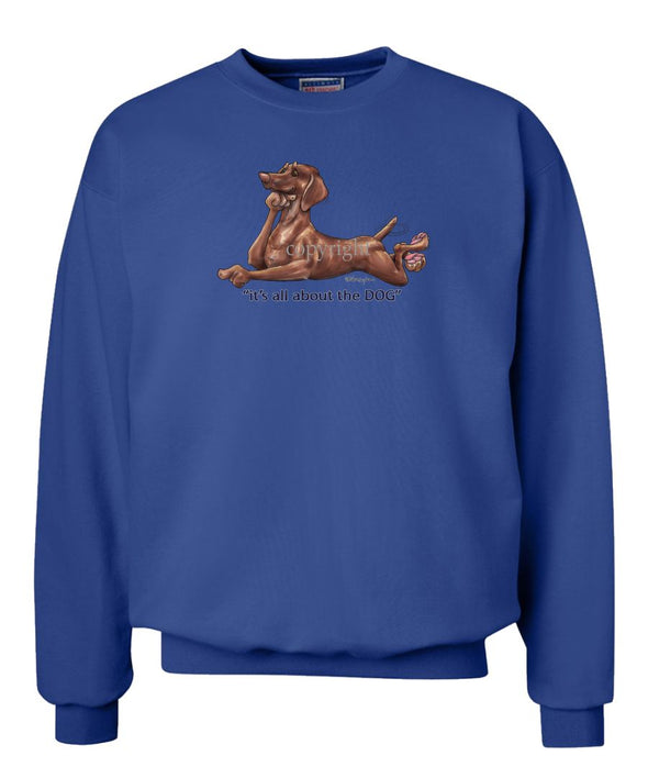 Vizsla - All About The Dog - Sweatshirt