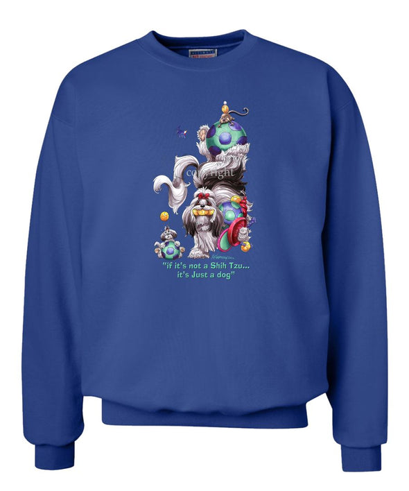 Shih Tzu - Not Just A Dog - Sweatshirt