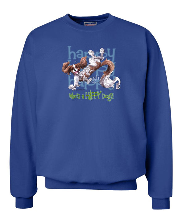 Cavalier King Charles  Blenheim - Who's A Happy Dog - Sweatshirt
