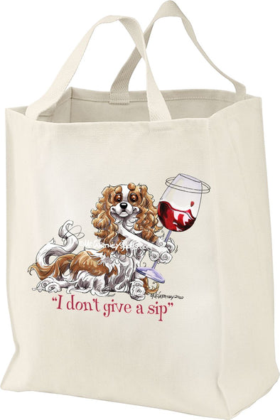 Cavalier King Charles - I Don't Give a Sip - Tote Bag