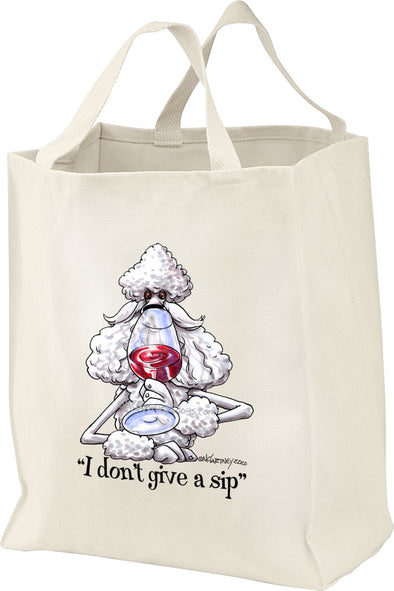 Poodle  White - Dont Give A Sip - Mike's Faves - Tote Bag