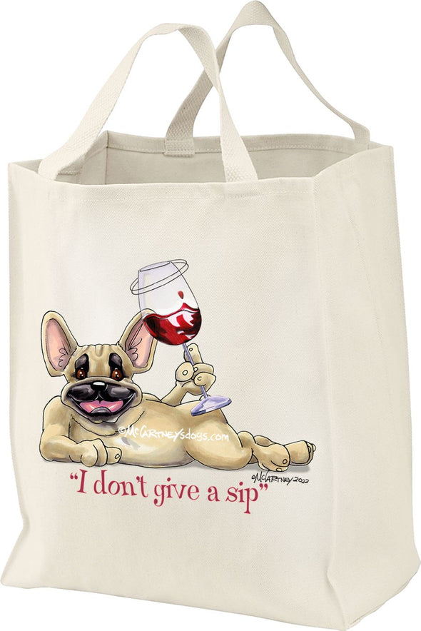 French Bulldog - I Don't Give a Sip - Tote Bag