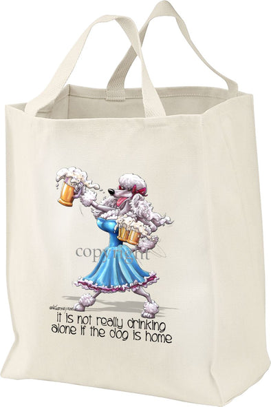Poodle  White - It's Not Drinking Alone - Tote Bag