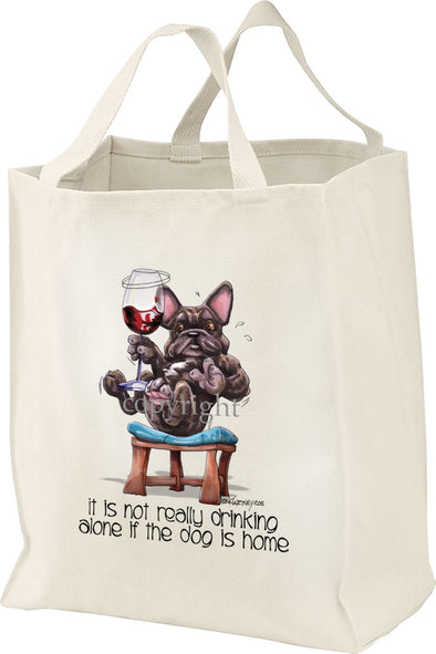 French Bulldog - It's Not Drinking Alone - Tote Bag