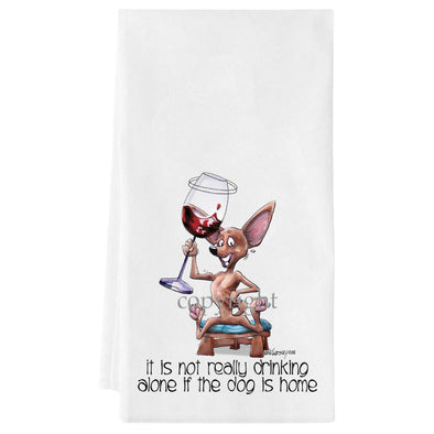 Chihuahua  Smooth - It's Not Drinking Alone - Towel
