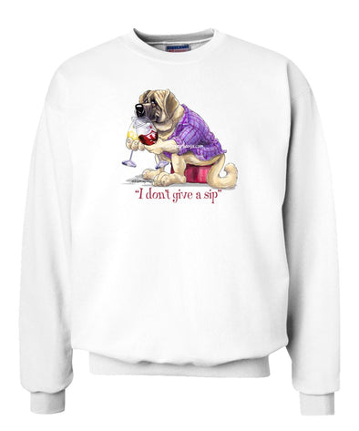 Mastiff - I Don't Give a Sip - Sweatshirt