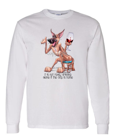 Great Dane - It's Not Drinking Alone - Long Sleeve T-Shirt