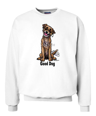 Border Terrier - Good Dog - Sweatshirt