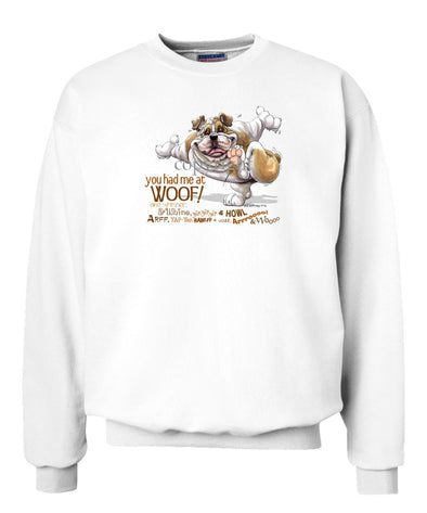 Bulldog - You Had Me at Woof - Sweatshirt