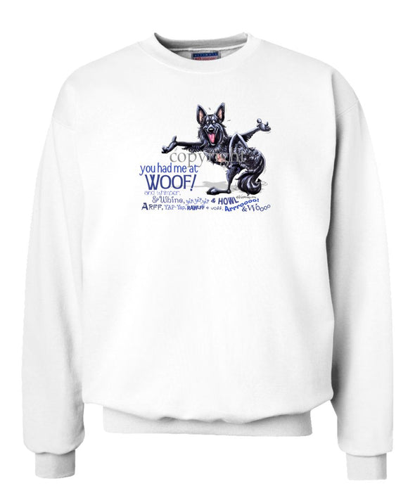 Belgian Sheepdog - You Had Me at Woof - Sweatshirt