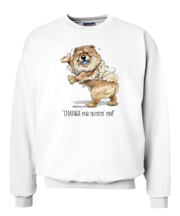 Chow Chow - Noticing Me - Mike's Faves - Sweatshirt