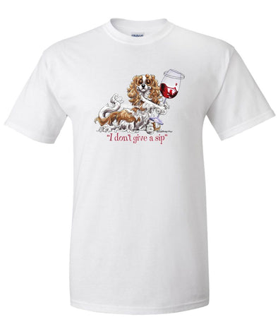 Cavalier King Charles - I Don't Give a Sip - T-Shirt