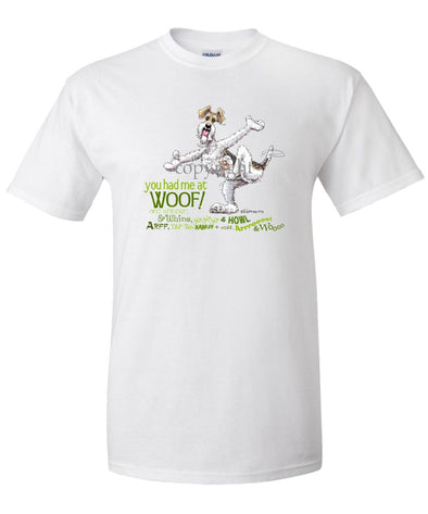 Wire Fox Terrier - You Had Me at Woof - T-Shirt