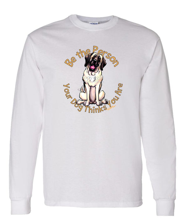 Mastiff - Be The Person - Long Sleeve T-Shirt