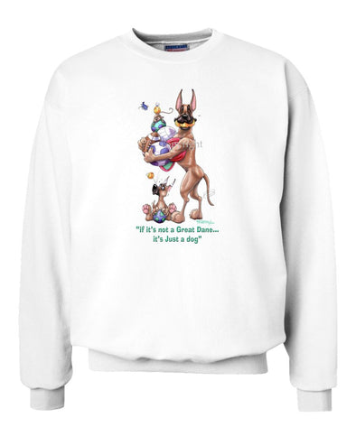 Great Dane - Not Just A Dog - Sweatshirt