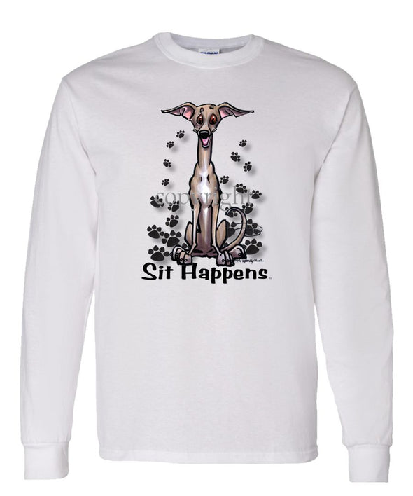 Italian Greyhound - Sit Happens - Long Sleeve T-Shirt