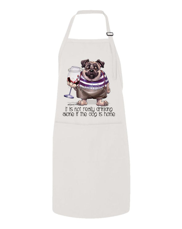 Pug - It's Not Drinking Alone - Apron