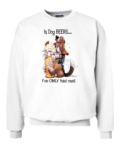 Basset Hound - Dog Beers - Sweatshirt