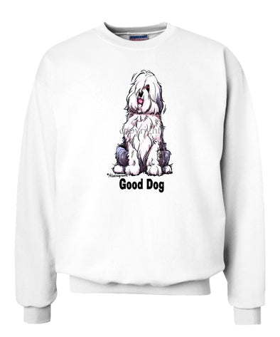 Old English Sheepdog - Good Dog - Sweatshirt