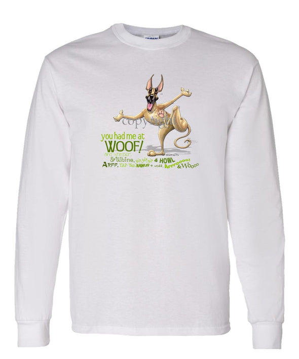 Great Dane - You Had Me at Woof - Long Sleeve T-Shirt