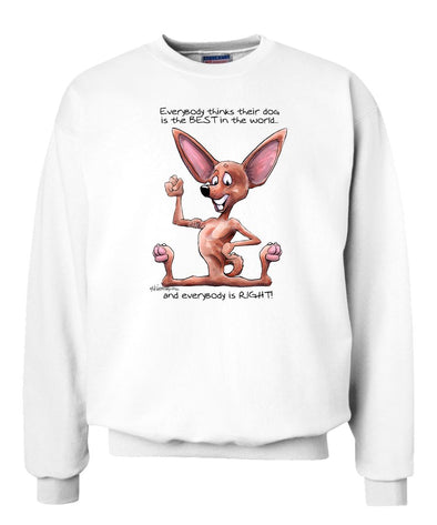 Chihuahua  Smooth - Best Dog in the World - Sweatshirt