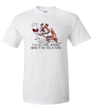 Bulldog - It's Not Drinking Alone - T-Shirt