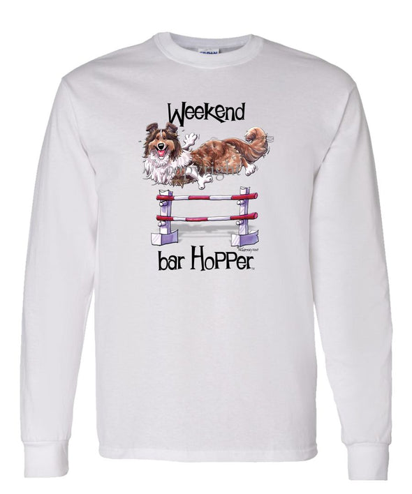 Shetland Sheepdog - Weekend Barhopper - Long Sleeve T-Shirt