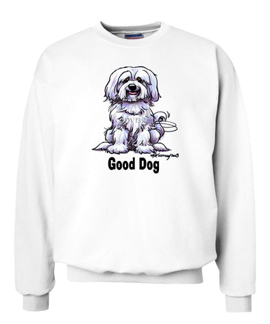 Havanese - Good Dog - Sweatshirt