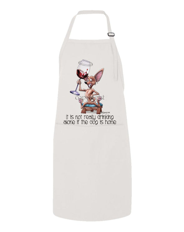 Chihuahua  Smooth - It's Not Drinking Alone - Apron