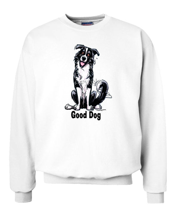 Border Collie - Good Dog - Sweatshirt
